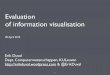 Evaluation of information visualisation