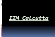 Ankit Jain: IIM Calcutta (An Overview)