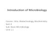 B.Sc. Biotech Biochem II BM Unit-1.1 Introduction to Microbiology