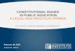 Constitutional Issues in Public Education: A Legal and Practical Primer