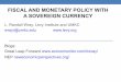 Fiscal and Monetary Policy with a Sovereign currency