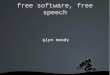 Glyn Moody - The culture of freedom: free software, free speech