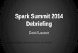 BDM26: Spark Summit 2014 Debriefing