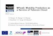 Technical Note of EU FP7 MONICA Project: Mobility Prediction as a Service of Telecom Cloud