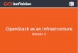 OpenStack as an Infrastructure