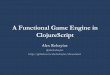 Clojure script game engine overview