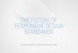 The Future Of Responsive Design Standards