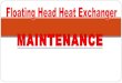 Floating head heat exchanger - Maintainance