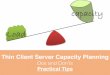 Thin client server capacity planning for sm es