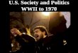 Hogan's History- U.S. Society and Politics WWII to 1970