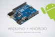 Arduino + Android