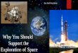 Why You Should Support the Exploration of Space