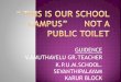 K.P.U.M.SCHOOL.  SEVANTHIPALAYAM   KARUR BLOCK,KARUR DISTRICT-"this is OUR SCHOOL CAMPUS NOT A PUBLIC TOILET”
