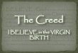 The Creed - I Believe In The Virgin Birth