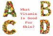 What vitamin is good for skin