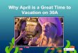 Why April is a Great Time to Vacation on 30A