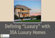 Defining “Luxury” with 30A Luxury Homes