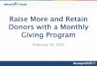 Raise More Money and Retain Donors with a Monthly Giving Program