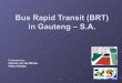 Bus Rapid Transit (BRT) in Gauteng, S.A