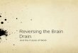 Reversing the Brain Drain - And the Future of Work