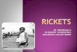 Rickets a brief outlook