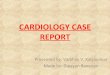 Cardiology case report...an example