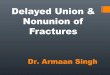 Delayed Union & Nonunion of Fractures