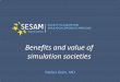 Benefits and value of simulation societies