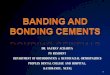 Banding and bonding cements