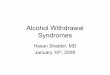 Alcohol withdrawal syndromes