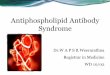 Antiphospholipid Antibody syndrome- Updated Guidelines
