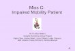 Impaired Mobility Patient