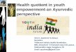 Health quotient in youth empowerment  an ayurvedic perspective