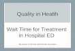Wait time for treatment in hospital ED