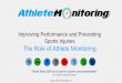 Improving Performance and Preventing Sports Injuries - The Role of Athlete Monitoring