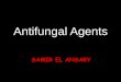 Anti fungal agents