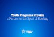 Youth programs provide a future for the sport