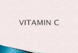 Metabolisme vitamin c (asam askorbat)