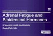 Adrenal fatigue, bioidentical hormones, and health literacy