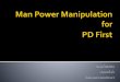 20 พฤศจิกายน 2557 Man power manipulation for PD first