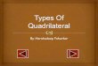 Types Of Quadrilaterals By Harshadeep Pahurkar