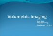 Volumetric Imaging