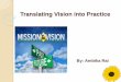 Critique on ''translating Vision into Practice'' articles