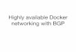 Highly Available Docker Networking With BGP