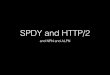 SPDY and HTTP/2