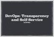 DevOps - Transparency & Self Service