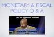 Monetary and Fiscal Policy Q&A