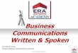 ERA ACADEMY   Business communicaation written and spoken