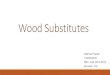 Wood substitutes
