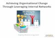 Achieving Accelerated Organisation Change through Internal Networks